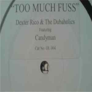 Dexter Rico & The Dubaholics - Too Much Fuss
