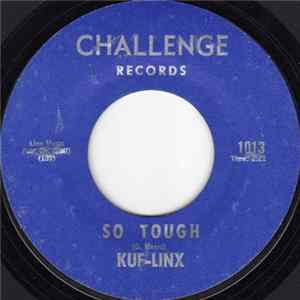 Kuf-Linx - So Tough / What'cha Gonna Do?