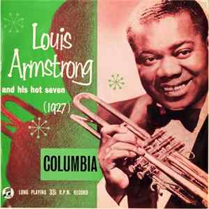 Louis Armstrong And His Hot Seven - Louis Armstrong And His Hot Seven (1927)