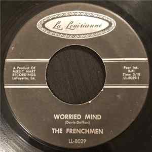 The Frenchmen - Worried Mind / It Makes No Difference Now