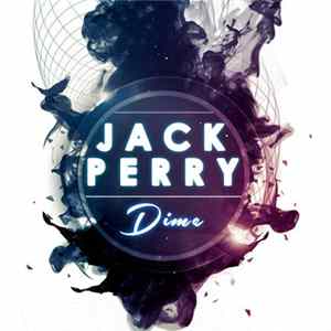 Jack Perry - Dime