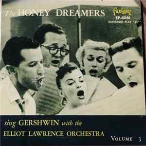 The Honeydreamers, The Elliot Lawrence Orchestra - The Honeydreamers Sing Gershwin With The Elliot Lawrence Orchestra Volume 3