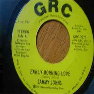 Sammy Johns - Early Morning Love / Holy Mother, Aging Father