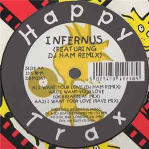 Infernus - I Want Your Love (Featuring DJ Ham Remix)