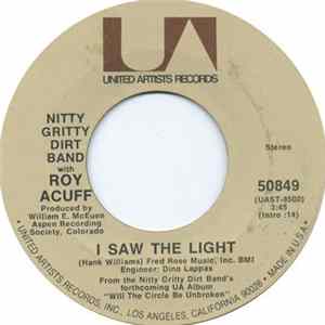 Nitty Gritty Dirt Band With Roy Acuff - I Saw The Light