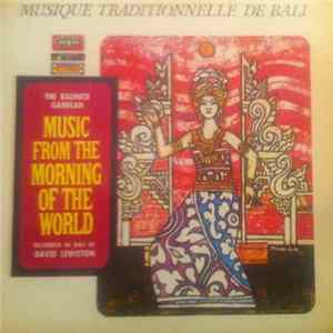 David Lewiston - The Balinese Gamelan: Musique From The Morning Of The World
